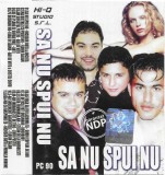 Various - Sa Nu Spui Nu, Caseta audio