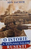 O Istorie a Expansiunilor Rusesti - Ion Iachim, Paul Editions, 2022, Carte Istorie, Romana, 246 Pagini