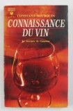 CONNAISSANCE DU VIN - BREVIARIE DE L &#039;AMATEUR par CONSTANT BOURQUIN , 1970