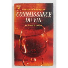 CONNAISSANCE DU VIN - BREVIARIE DE L &#039;AMATEUR par CONSTANT BOURQUIN , 1970