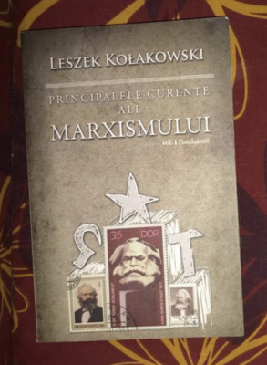 Leszek Kolakowski - Principalele curente ale marxismului. Vol. 1-2 foto