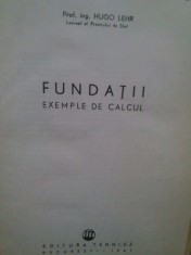 Hugo Lehr - Fundatii. Exemple de calcul (Editia: 1967) foto