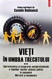 Vieti in umbra trecutului, vol. 2 - 2021 - Cosmin Budeanca (coord.) (K326)