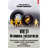 Vieti in umbra trecutului, vol. 2 - 2021 - Cosmin Budeanca (coord.) (K326)