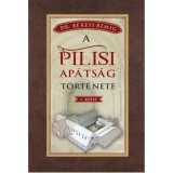 A pilisi ap&aacute;ts&aacute;g t&ouml;rt&eacute;nete I. k&ouml;tet - B&eacute;kefi Remig, 2024