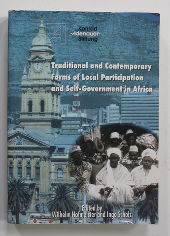 TRADITIONAL AND CONTEMPORARY FORMS OF LOCAL PARTICIPATION AND SELF - GOVERNEMENT IN AFRICA - INTERNATIONAL CONFERENCE , NAIROBI , KENYA , 9-12 OCT., 1