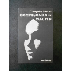 Theophile Gautier - Domnisoara de Maupin