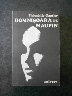 Theophile Gautier - Domnisoara de Maupin foto