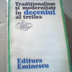 Z. Ornea - TRADITIONALISM SI MODERNITATE IN DECENIUL AL TREILEA ( 1980 )