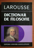 Didier Julia - Dictionar de filosofie. Larousse