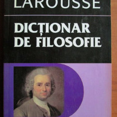 Didier Julia - Dictionar de filosofie. Larousse