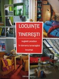 Locuinte tineresti - Sugestii practice in domeniul amenajarii locuintei (Editia: 2006)