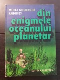 Din enigmele Oceanului Planetar - Mihai Gheorghe Andrieș