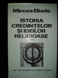 MIRCEA ELIADE ISTORIA CREDINTELOR SI A IDEILOR RELIGIOASE VOLUMUL 3, 1986