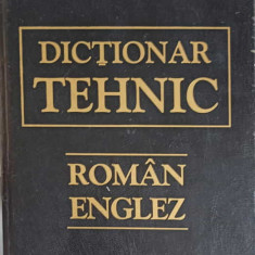 DICTIONAR TEHNIC ROMAN-ENGLEZ-GABRIELA NICULESCU SI COLAB.