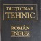 DICTIONAR TEHNIC ROMAN-ENGLEZ-GABRIELA NICULESCU SI COLAB.-248565