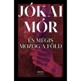 &Eacute;s m&eacute;gis mozog a f&ouml;ld - J&oacute;kai M&oacute;r