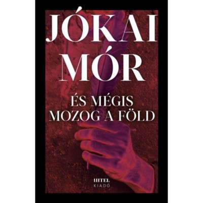 &amp;Eacute;s m&amp;eacute;gis mozog a f&amp;ouml;ld - J&amp;oacute;kai M&amp;oacute;r foto