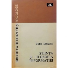 Carte Victor Sahleanu - Stiinta Si Filozofia Informatiei foto