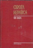 Cumpara ieftin Carte Ciroza Hepatica Gh. Galea 1973 Editura Medicala 727 Pagini