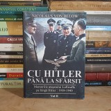 NICOLAUS VON BELOW - CU HITLER PANA LA SFARSIT : MEMORII * VOL. 2 ( 1938-1940 ) , 2020 *