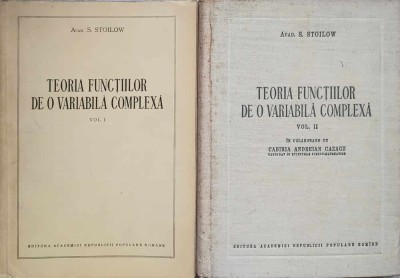 TEORIA FUNCTIILOR DE O VARIABILA COMPLEXA VOL.1-2-S. STOILOW-272326 foto