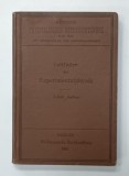 LEITFADEN DER EXEPEIMENTAL - PHYSYIK FUR REALSCHULEN von Dr. H. BOERNER , 1915 , TEXT IN LIMBA GERMANA