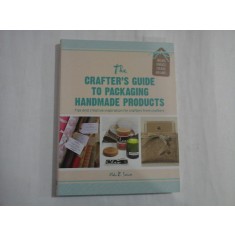 THE CRAFTER'S GUIDE TO PACKAGING HANDMADE PRODUCTS - VIOLA E. SUTANTO