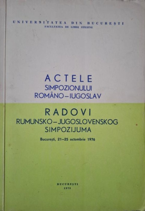 Actele Simpozionului romano-iugoslav (Bucuresti, 1979)