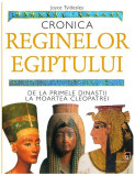 Cronica reginelor Egiptului. De la primele dinastii la moartea Cleopatrei - Hardcover - Joyce Tyldesley - RAO