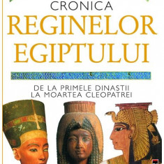 Cronica reginelor Egiptului. De la primele dinastii la moartea Cleopatrei - Hardcover - Joyce Tyldesley - RAO