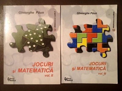 Gheorghe Păun - Jocuri și matematică (vol. 2-3 / II-III, editura Tehnică) foto