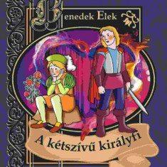 A kétszívű királyfi - Benedek Elek