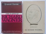 VIATA SI OPERA LUI RICHARD WAGNER- EMANOIL CIOMAC+ EU, RICHARD WAGNER...- BALAN