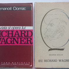 VIATA SI OPERA LUI RICHARD WAGNER- EMANOIL CIOMAC+ EU, RICHARD WAGNER...- BALAN