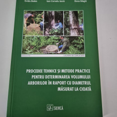 Silvicultura O Badea Procedee tehnice pentru determinarea volumului arborilor