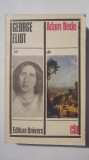 Adam Bede, George Eliot, Ed Univers 1977, 522 pagini, stare perfecta!