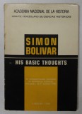 SIMON BOLIVAR , HIS BASICS THOUGHTS by MANUEL PEREZ VILA , 1980