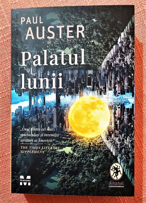 Palatul lunii. Editura Pandora M, 2020 - Paul Auster