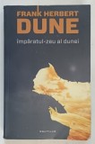IMPARATUL - ZEU AL DUNEI , EDITIA A V-A REVIZUITA de FRANK HERBERT , 2012 , * MINIMA UZURA SI INDOITURI