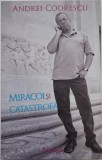 Miracol si catastrofa. Dialoguri cu Robert Lazu &ndash; Andrei Codrescu