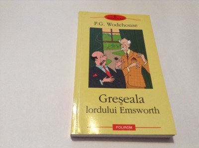 Greseala lordului Emsworth - P.G. Wodehouse-RF14/1 foto