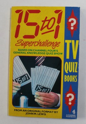15 TO 1 - SUPERCHALLENGE - TV QUIZ BOOKS , by JOHN M. LEWIS , 1990 foto