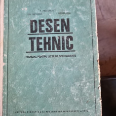 DESEN TEHNIC MANUAL PENTRU LICEE DE SPECIALITATE - P. PRECUPETU