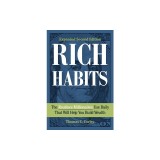 Rich Habits: The Routines Millionaires Use Daily That Will Help You Build Wealth