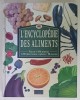 L &#039;ENCYCLOPEDIE DES ALIMENTS , PLUS DE 1000 ALIMENTS , 1200 ILLUSTRATIONS ET PHOTOS , 90 RECETTES , 1997