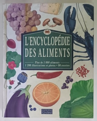 L &amp;#039;ENCYCLOPEDIE DES ALIMENTS , PLUS DE 1000 ALIMENTS , 1200 ILLUSTRATIONS ET PHOTOS , 90 RECETTES , 1997 foto