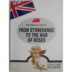 From Stonehenge to the War of Roses &ndash; Nicoara Galaseanu