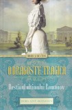 Dora Levy Mossanen - O dragoste tragica. Destinul ultimului Romanov