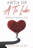 Cristian Stan - Arta de a te iubi